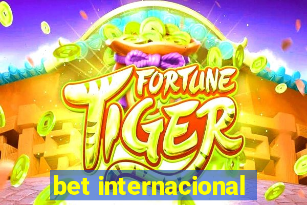 bet internacional